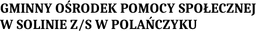Gminny Ośrodek Pomocy Społecznej w Solinie z/s w Polańczyku